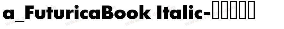 a_FuturicaBook Italic字体转换